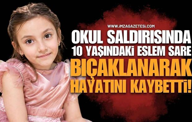 Okul Saldırısında Bartınlı 10 Yaşındaki Eslem Sare Bulut Hayatını Kaybetti