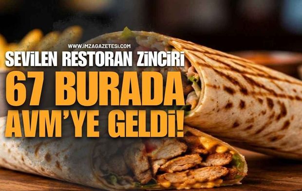 Sevilen Restoran Zinciri 67 Burada AVM'ye Geldi!
