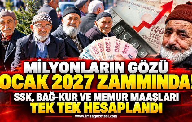 Milyonların Gözü Ocak 2027 Zammında! SSK, Bağ-Kur ve Memur Maaşları Tek Tek Hesaplandı