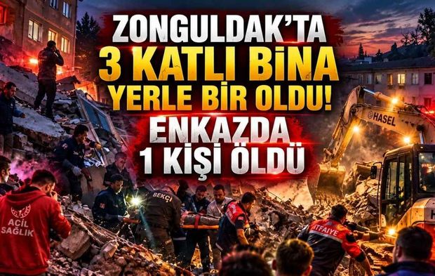 Zonguldak'ta 3 Katlı Bina Yerle Bir Oldu! 1 Kişinin cansız bedenine Ulaşıldı