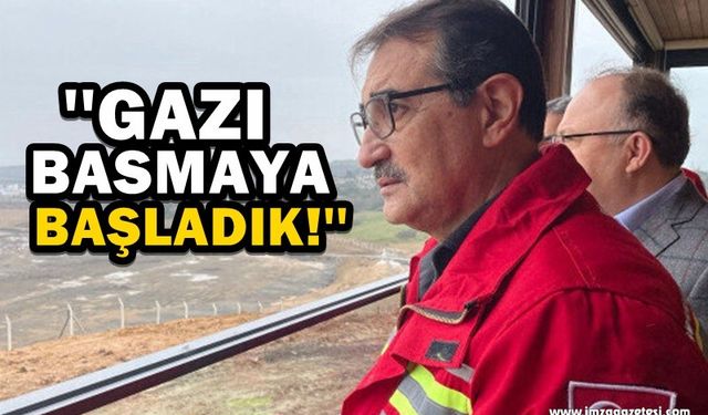 Bakan Dönmez; ''Gazı Basmaya Başladık''