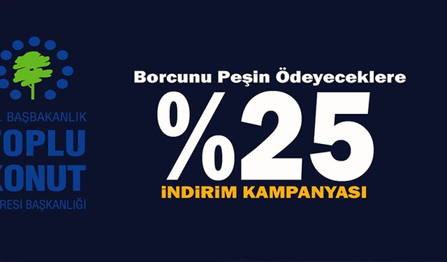 2023 TOKİ yüzde 25 indirim kampanyası başlıyor!..