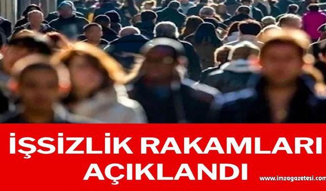 İşsizlik rakamları açıklandı…