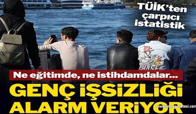 Dört gençten biri ne eğitimde ne istihdamda…