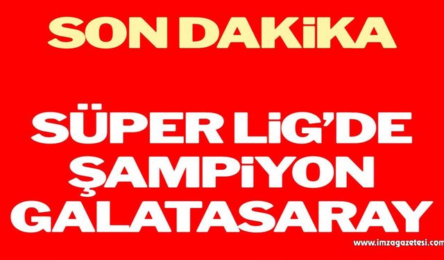 Süper Lig’de sezonun şampiyonu Galatasaray...