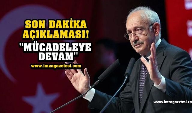 Son Dakika! Kılıçdaroğlu'ndan ilk açıklama: Mücadeleye devam edeceğim