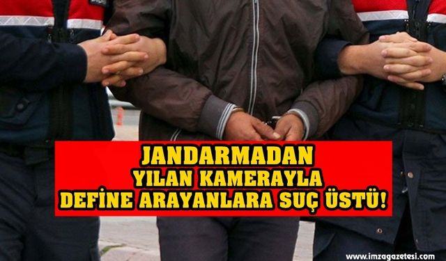 YILAN KAMERAYLA DEFİNE ARAYANLARA SUÇÜSTÜ