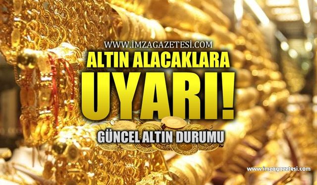 ALTIN FİYATI ARTACAK MI? ALTIN ALINMALI MI? GÜNCEL GRAM ALTIN DURUMU