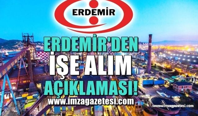 ERDEMİR'den işçi alım süreciyle ilgili Posbıyık'a cevap niteliğinde açıklama...