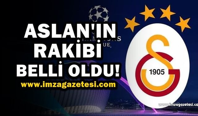 Galatasaray'ın şampiyonlar ligi'ndeki rakibi belli oldu!