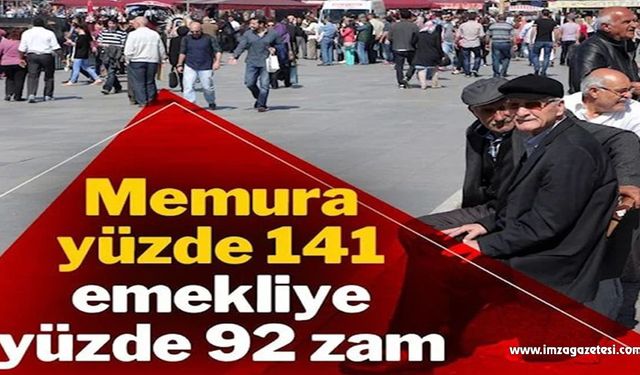 Memura yüzde 141 emekliye yüzde 92 zam…