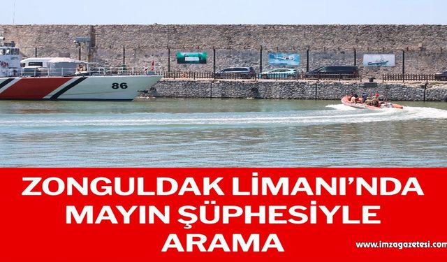 Zonguldak Limanı’nda mayın şüphesiyle arama!..