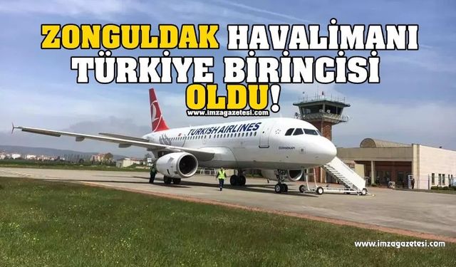 Zonguldak Havalimanı Türkiye Birincisi Oldu!