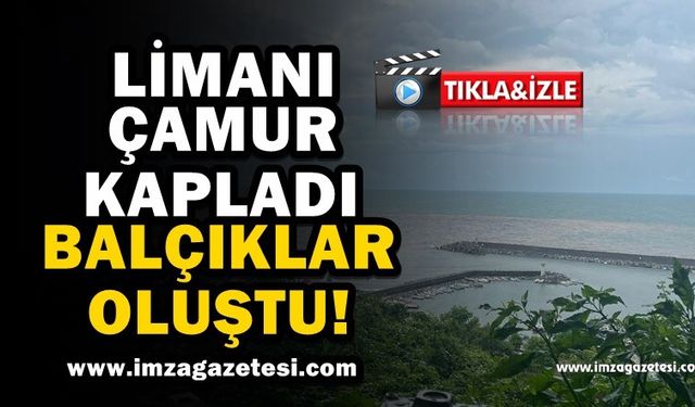 Dereden akan pislik limanda balçık oluşturdu