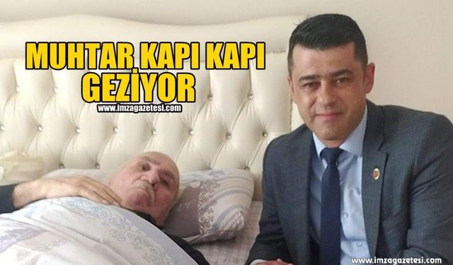 Muhtar Kapı Kapı Geziyor...