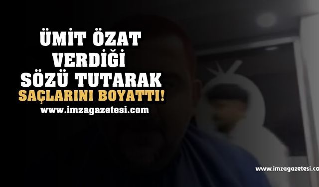 ÜMİT ÖZAT SÖZÜNÜ TUTTU! Saçlarını Boyattı...