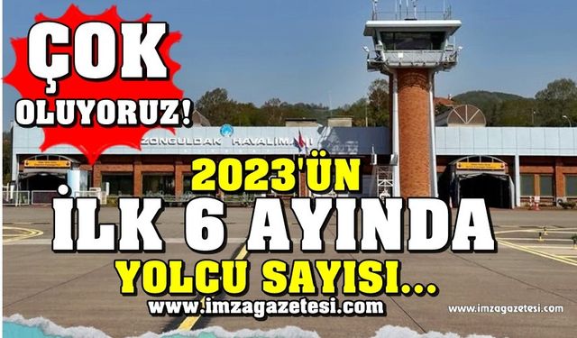 Zonguldak Havalimanında ilk 6 aylık veriler yüz güldürdü...