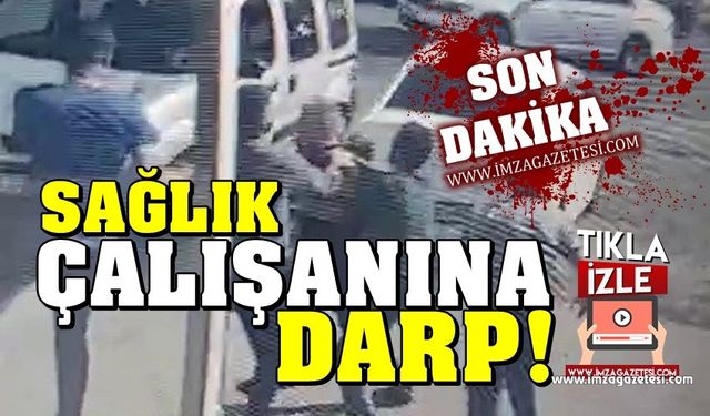 Zonguldak'ta Sağlık çalışanına saldırı! O anlar kameraya yansıdı...