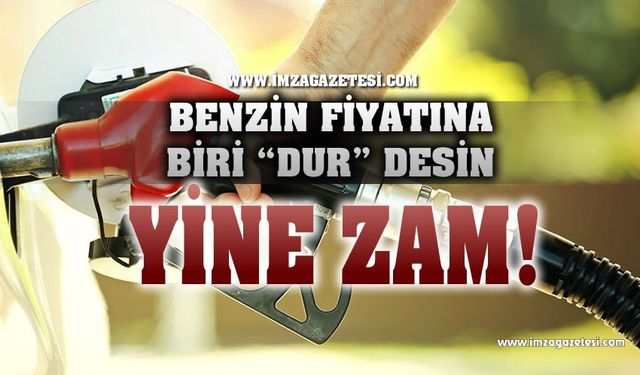 Benzine yine ZAM! FİYATI 30'A DAYANIYOR