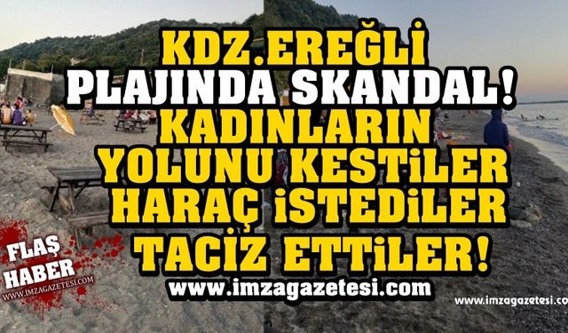 Kadınların yolunu kestiler haraç isteyip taciz ettiler!