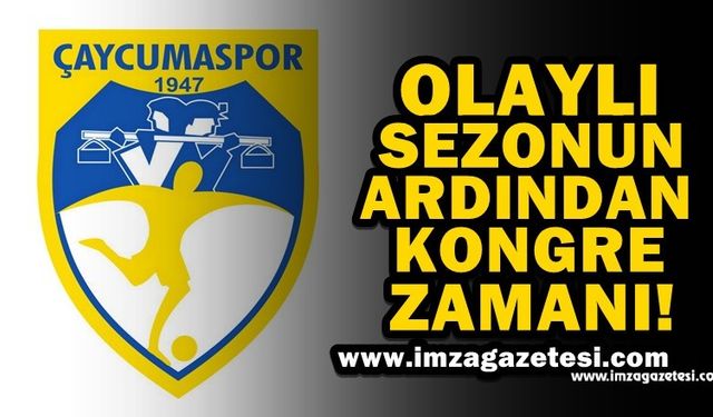 Olaylı sezonu geride bırakan Çaycumaspor kongreye gidiyor!