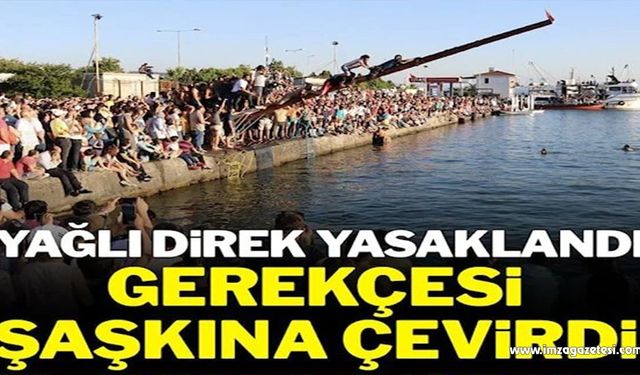 Yağlı direk yasaklandı, gerekçesi şaşkına çevirdi!..