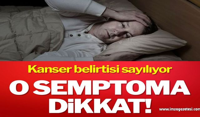 Doktorlar kanser belirtisi sayıyor: O semptoma dikkat!..