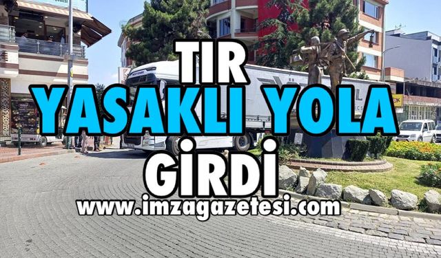 Yasaklı Yola Giren Tır Trafiği Karıştırdı!