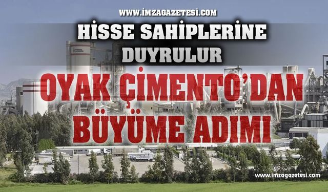 OYAK Çimento'dan büyüme adımı...