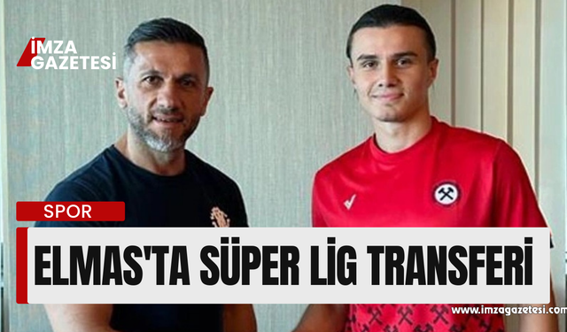 Elmas’ta süper lig transferi...