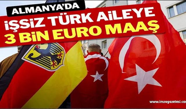 Almanya’da işsiz Türk aileye 3 bin Euro maaş…