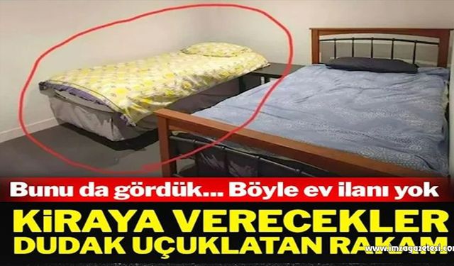 Sadece yatak kirası için haftalık 7 bin TL istedi!..