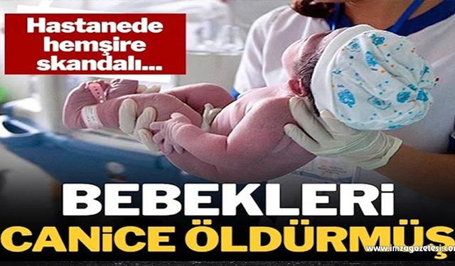 Hastanede hemşire skandalı! Bebekleri canice öldürmüş…