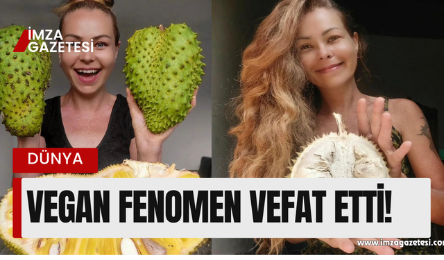 Vegan Fenomen Asya Turunda Vefat Etti!