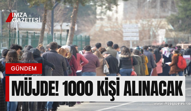 Müjde! 1000 işçi alınacak