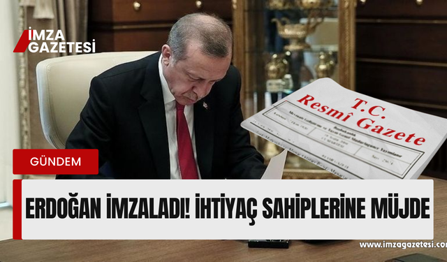 Recep Tayyip Erdoğan imzaladı, İhtiyaç sahiplerini sevindirecek haber Resmi Gazete'de