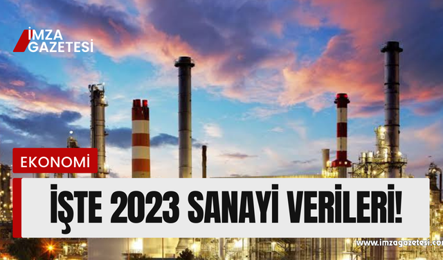 TÜİK 2023 sanayi verilerini açıkladı!