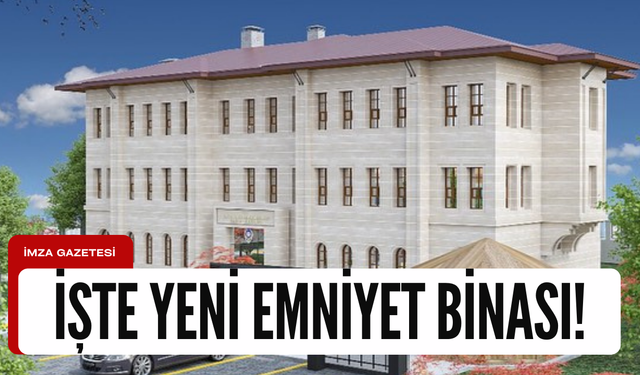 Yeni emniyet müdürlüğü binasının yapımına başlanıyor!