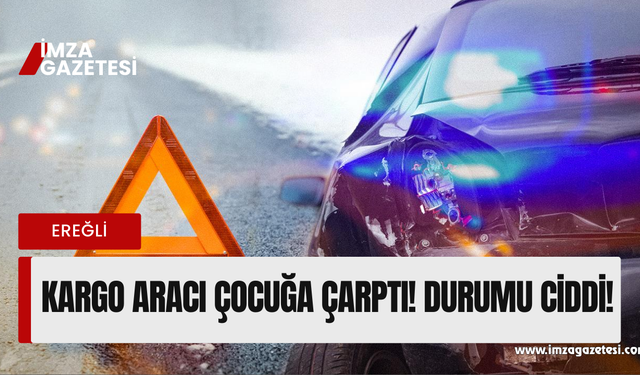 Kargo aracı manevra yaparken yabancı uyruklu çocuğa çarptı