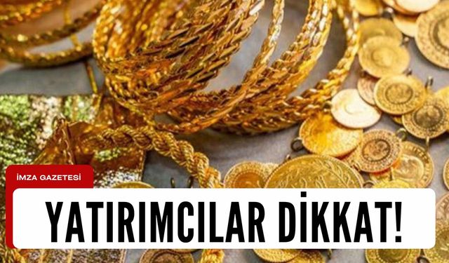 Altın yatırımcıları dikkat!