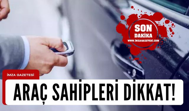 Araç sahipleri dikkat! İşte son ödeme tarihi...