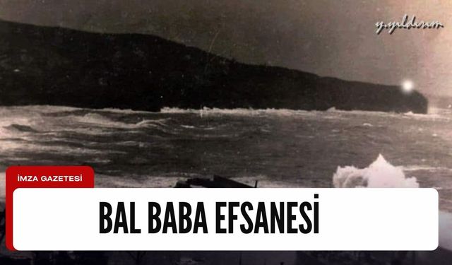 Bal Baba efsanesi!