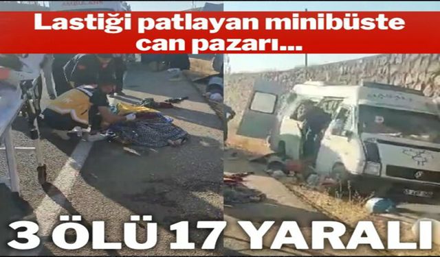 Lastiği patlayan minibüs duvara çarptı: 3 ölü, 17 yaralı!..