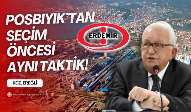 Halil Posbıyık'tan Erdemir üzerinden yine aynı taktik... Bu defa 'Kadın'ları kullandı!