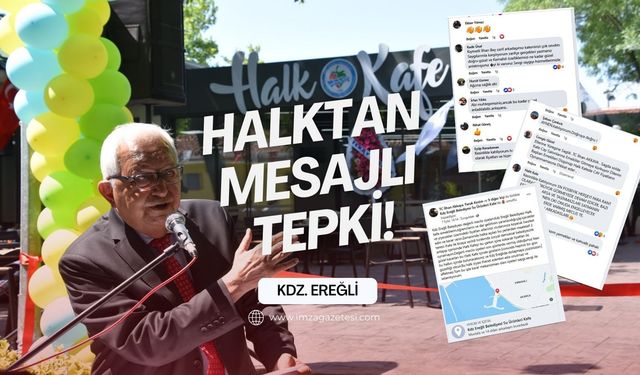 Kdz. Ereğli Belediyesine Halk Kafe için tepki mesajı yağdı! "Kdz Ereğlide dolaşmaya yüzünüz olsun"