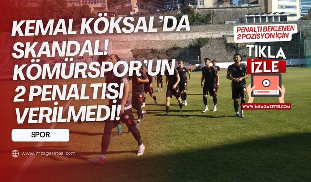 Kemal Köksal’da skandal! Zonguldak Kömürspor’un iki penaltısı verilmedi! İşte o pozisyonlar!