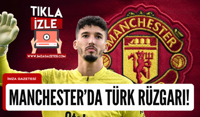 Manchester United'da Türk rüzgarı esecek!