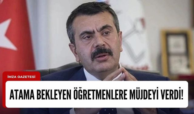 Milli Eğitim Bakanı Yusuf Tekin, atama bekleyen öğretmenlere müjdeli haberi verdi!