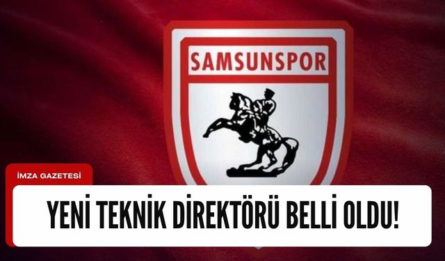 Teknik direktör arayışlarını sürdüren Samsunspor'un yeni teknik direktörü belli oldu...