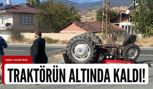 80 yaşındaki adam devrilen traktörün altında kaldı!